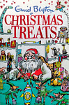 Christmas Treats Contains 29 classic Blyton tales